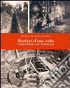 Mestieri d'una volta. Uomini al lavoro per l'azienda gas. Ediz. illustrata libro