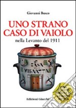 Uno strano caso di vaiolo nella Levanto del 1911 libro