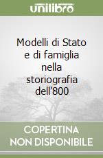 Modelli di Stato e di famiglia nella storiografia dell'800 libro