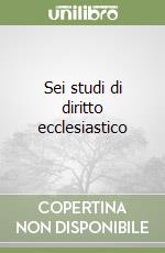 Sei studi di diritto ecclesiastico