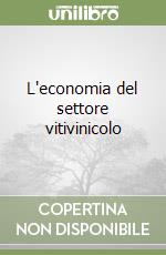 L'economia del settore vitivinicolo libro