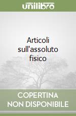 Articoli sull'assoluto fisico libro