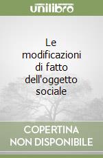 Le modificazioni di fatto dell'oggetto sociale libro