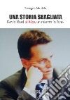 Una storia sbagliata. David Rossi & Mps, un mistero italiano libro di Maurizio Pierangelo