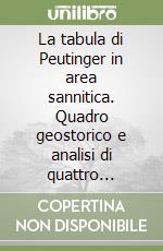 La tabula di Peutinger in area sannitica. Quadro geostorico e analisi di quattro percorsi