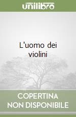 L'uomo dei violini