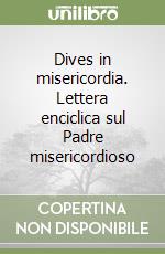 Dives in misericordia. Lettera enciclica sul Padre misericordioso