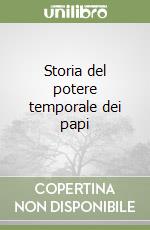 Storia del potere temporale dei papi libro