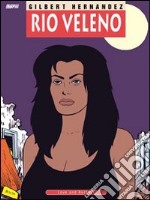 Rio Veleno. Love and rockets libro