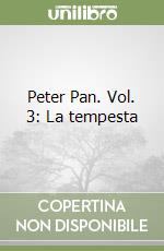 Peter Pan. Vol. 3: La tempesta
