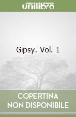 Gipsy. Vol. 1 libro