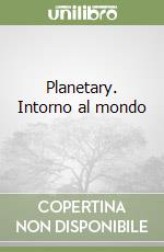 Planetary. Intorno al mondo (1) libro