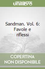 Sandman. Vol. 6: Favole e riflessi libro