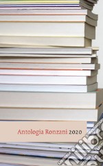 Antologia Ronzani 2020. Narrativa e saggistica libro