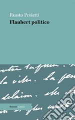 Flaubert politico libro