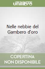 Nelle nebbie del Gambero d'oro libro