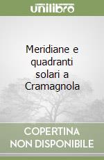 Meridiane e quadranti solari a Cramagnola libro