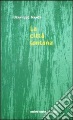 La città lontana libro