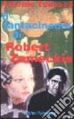 Il fantacinema di Robert Zemeckis libro