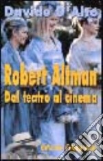 Robert Altman. Dal teatro al cinema