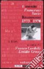 Il Mondo di Francesco Savio. Tutte le recensioni 1973-1976