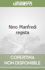 Nino Manfredi regista libro