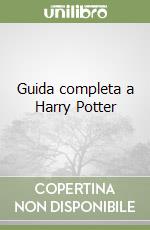 Guida completa a Harry Potter libro