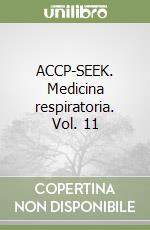 ACCP-SEEK. Medicina respiratoria. Vol. 11 libro