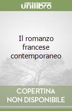 Il romanzo francese contemporaneo libro