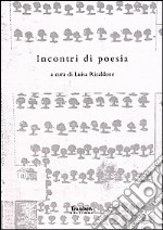 Incontri di poesia. Mariella Bettarini, Paola Mastrocola, Giulia Niccolai si interrogano su genere e scrittura libro