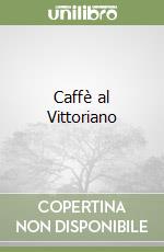 Caffè al Vittoriano libro