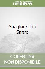 Sbagliare con Sartre