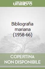 Bibliografia mariana (1958-66) libro