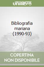 Bibliografia mariana (1990-93) libro