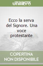 Ecco la serva del Signore. Una voce protestante