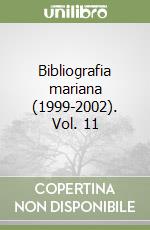 Bibliografia mariana (1999-2002). Vol. 11 libro