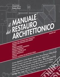 Il manuale del restauro architettonico. Con aggiornamento online libro