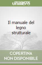 Il manuale del legno strutturale