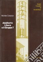 Adalberto Libera e il gruppo 7 libro