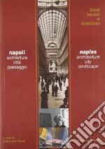 Napoli. Architettura, città, paesaggio libro