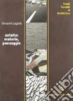 Asfalto: materia, paesaggio libro