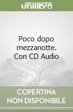 Poco dopo mezzanotte. Con CD Audio