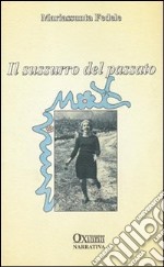 Il sussurro del passato libro