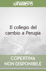 Il collegio del cambio a Perugia libro