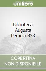 Biblioteca Augusta Perugia B33