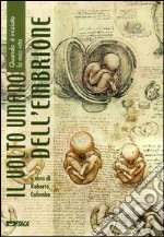 Il volto umano dell'embrione. Catalogo della mostra (Rimini, agosto 1998) libro