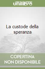 La custode della speranza