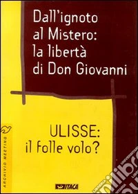 Dall'ignoto al mistero: la libertà di don Giovanni libro