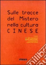 Sulle tracce del mistero nella cultura cinese