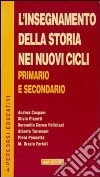 L'insegnamento della storia nei nuovi cicli primario e secondario libro